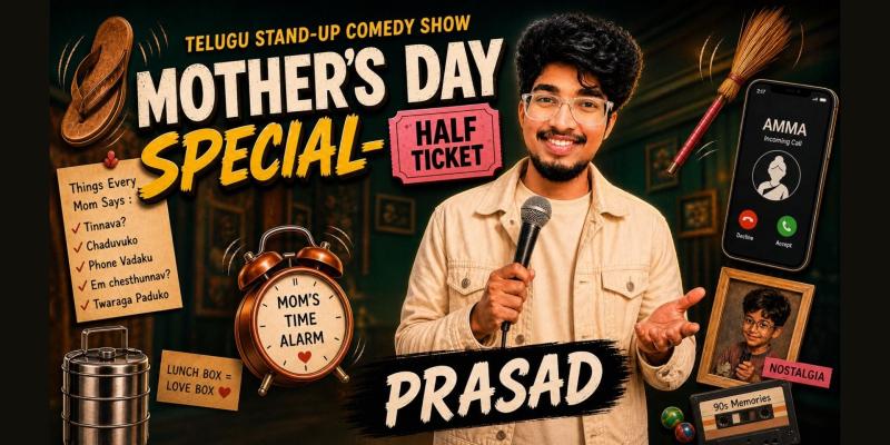 Mother's Day Special - HALF TICKET | Hyderabad, TG