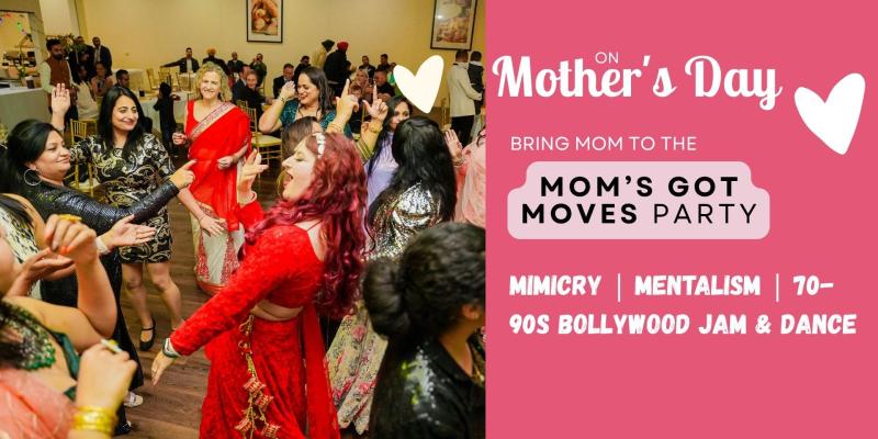 Mom's Got Moves: Mother's Day Party | Bengaluru, KA
