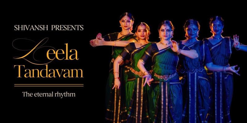Leela Tandavam  The Eternal Rhythm at Shilpakala Vedika