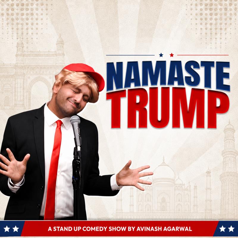Namaste Trump Comedy Show by Avinash Agarwal, Mumbai