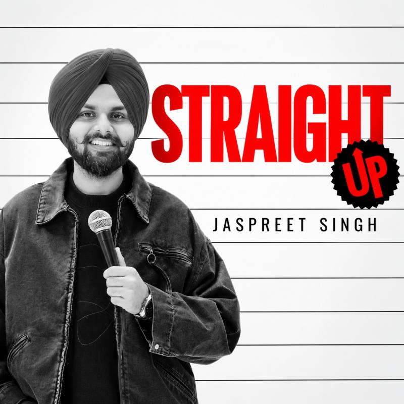 Straight Up – Jaspreet Singh Standup Solo, Bengaluru