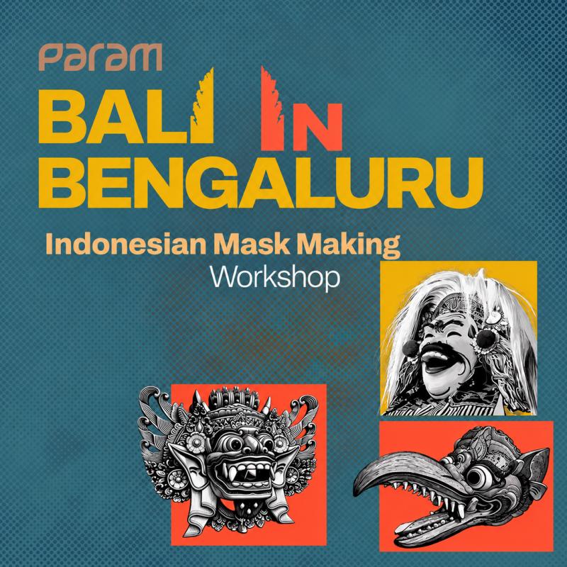 Mask Making Workshop - Bali in Bengaluru
