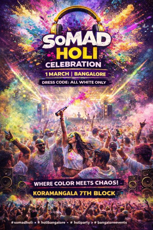 SoMAD Holi Celebration Party 2026   Banglore, KA