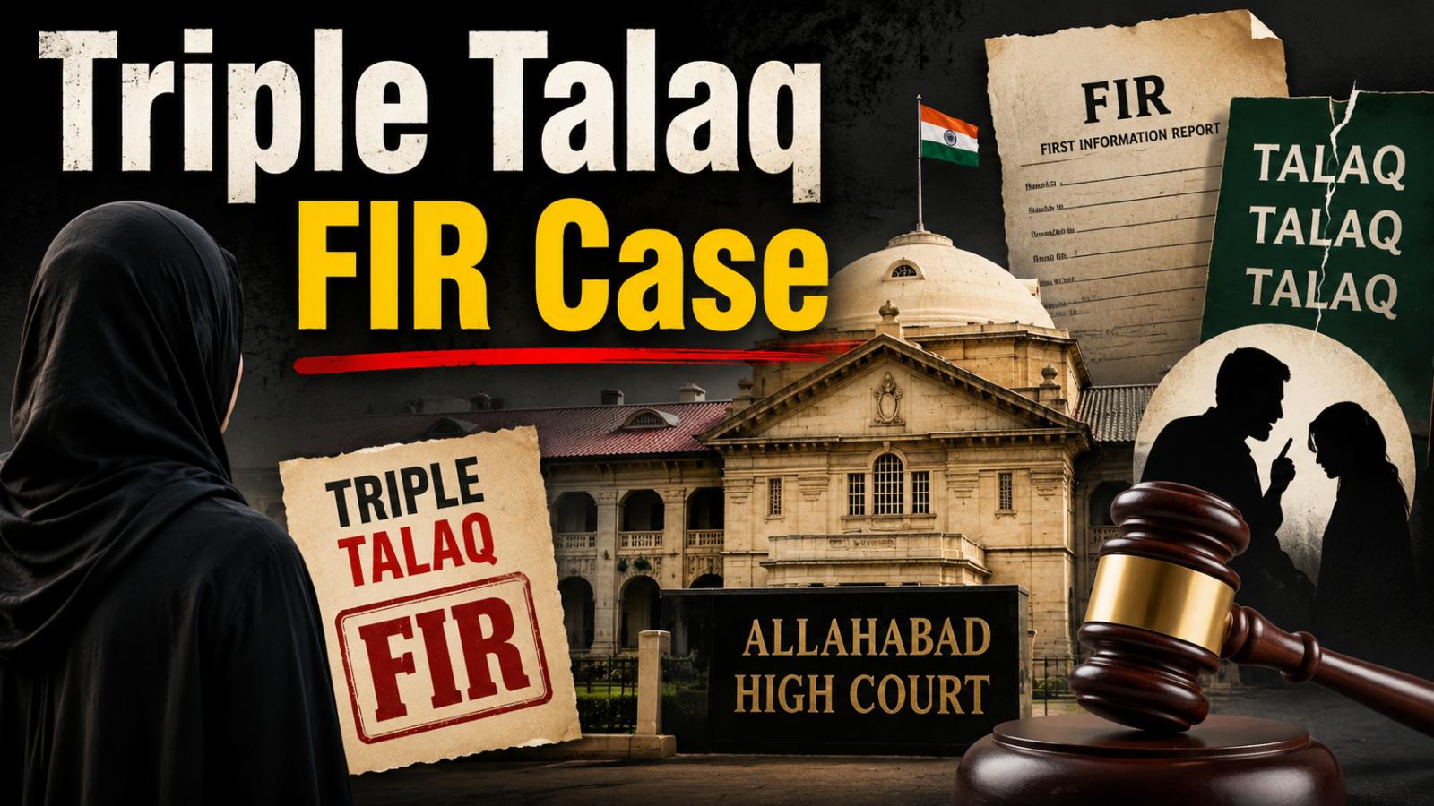 Allahabad HC Refuses To Cancel FIR In Triple Talaq, Nikah Halala Case