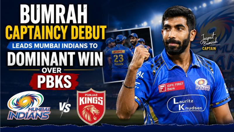 Bumrah Captaincy Debut Leads Mumbai Indians to Dominant Win Over PBKS