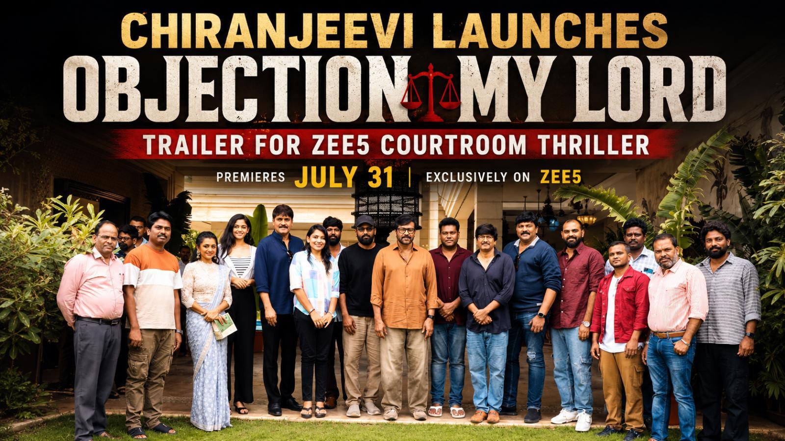 Chiranjeevi Launches Objection My Lord Trailer for ZEE5