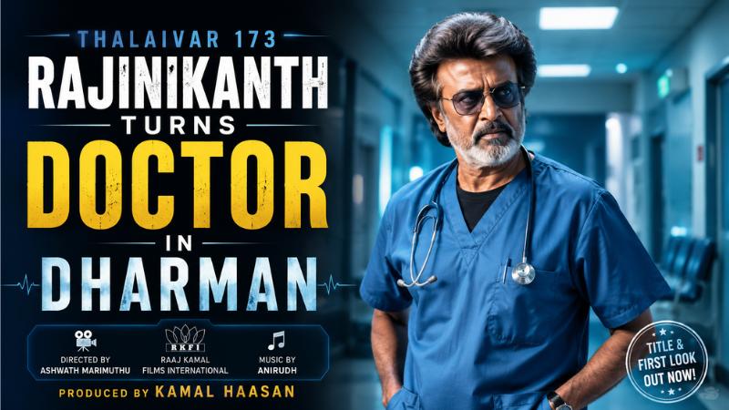 Rajinikanth Turns Doctor In Dharman, Kamal Haasan Produces Thalaivar 173