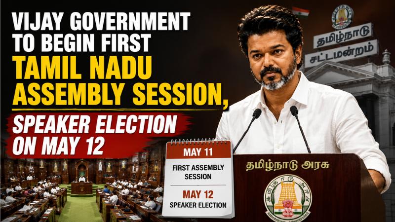 Vijay Government to Begin First Tamil Nadu Assembly Session, Speaker Election on May 12