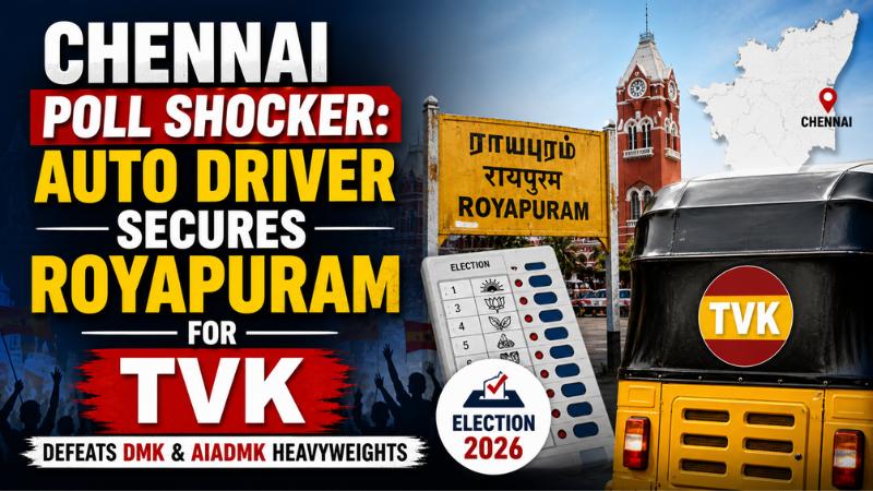 Chennai Poll Shocker: Auto Driver Secures Royapuram for TVK
