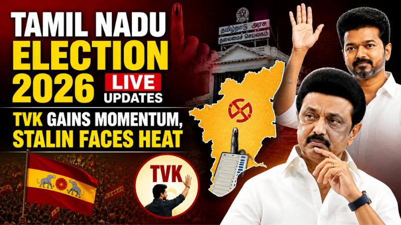 Tamil Nadu Election 2026 Live Updates: TVK Gains Momentum, Stalin Faces Heat