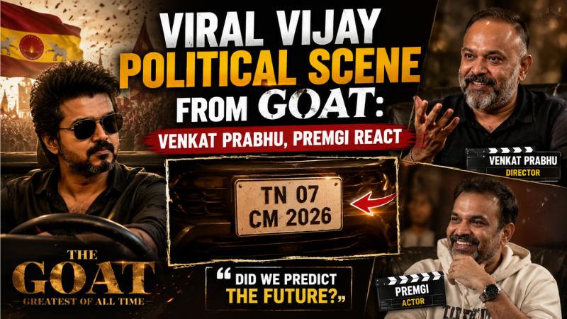Viral Vijay Political Scene from GOAT: Venkat Prabhu, Premgi React