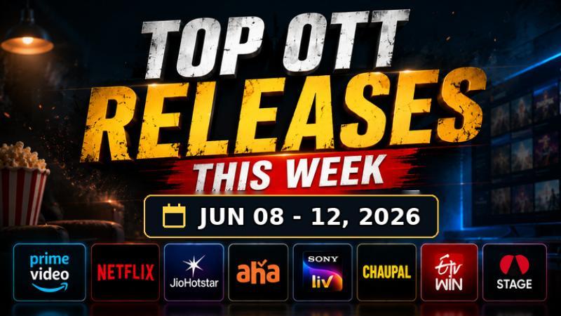 Top OTT Releases This Week Jun 08-12, 2026