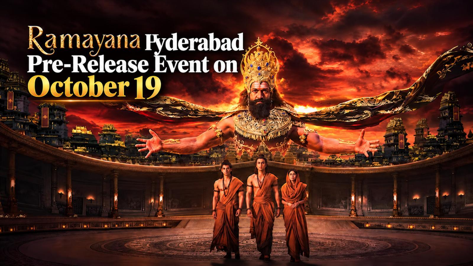 Ramayana Pre-Release Event Set for Hyderabad on October 19