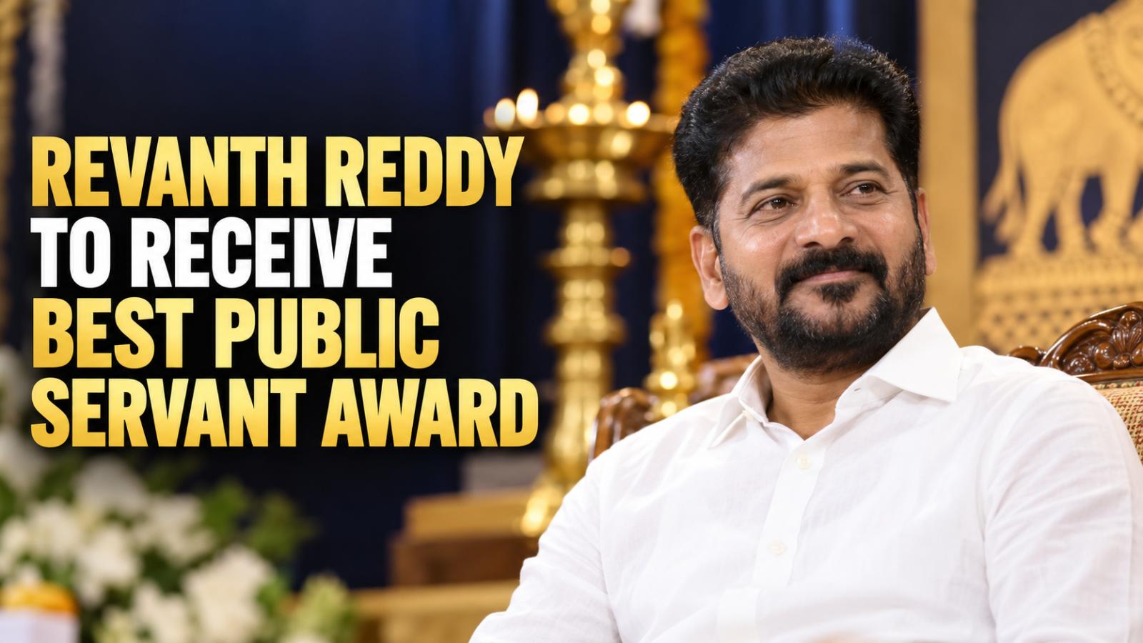 Revanth Reddy to Receive Best Public Servant Award in Kerala