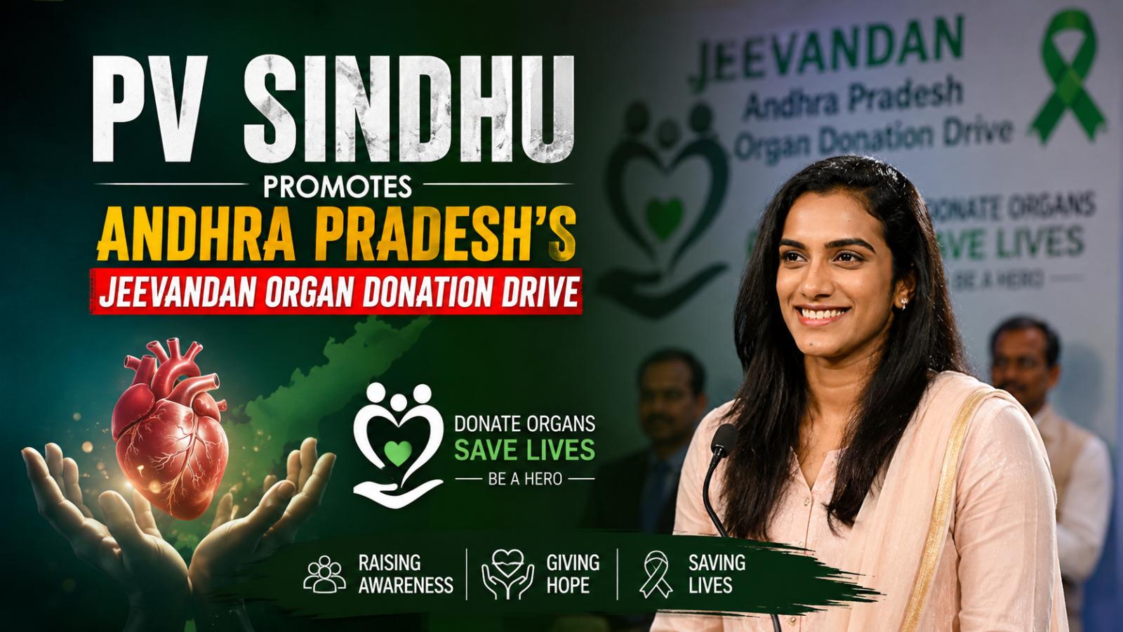 PV Sindhu Promotes Andhra Pradesh's Jeevandan Organ Donation Drive