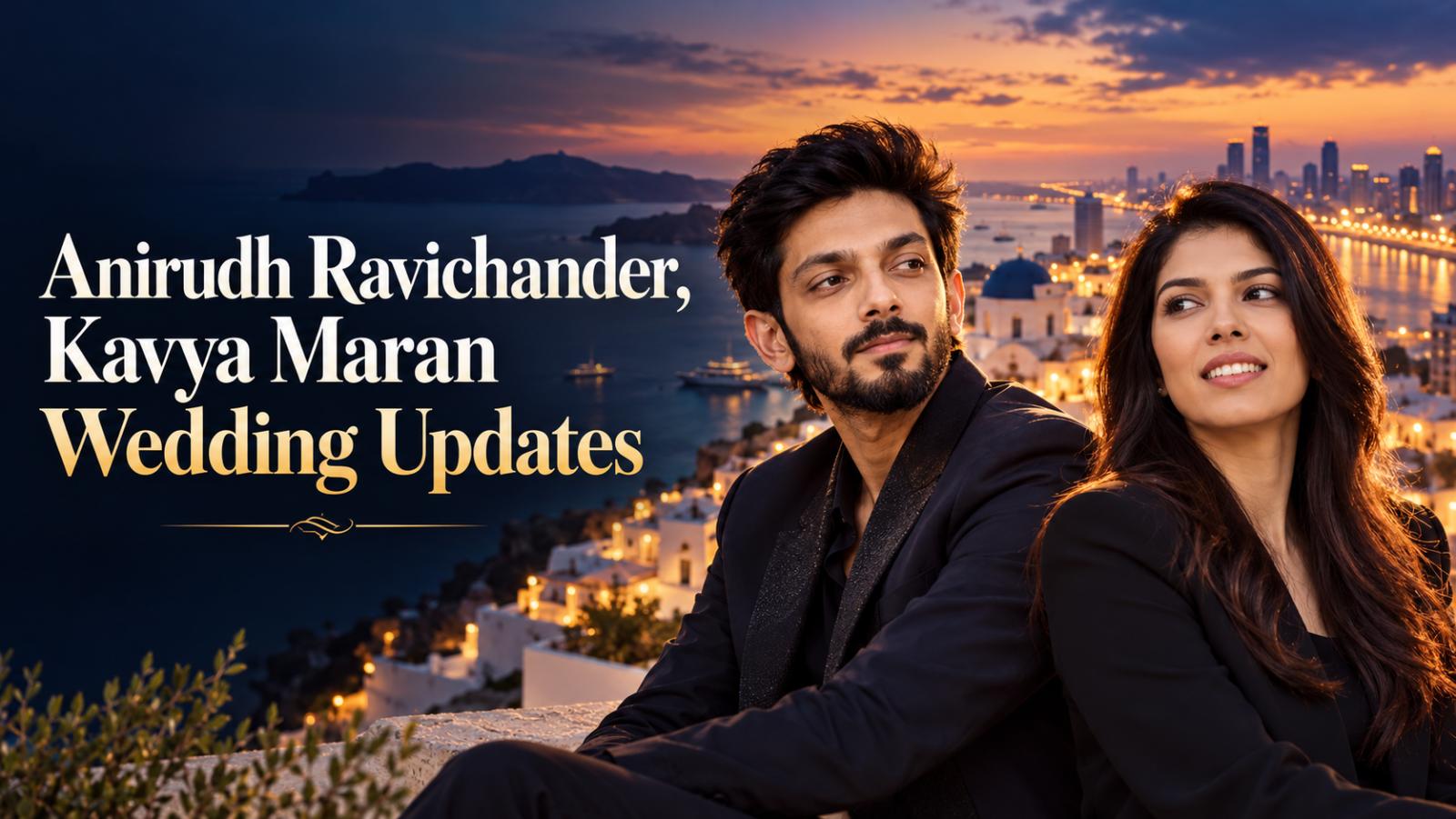 Anirudh Ravichander, Kavya Maran Wedding: Latest Reports