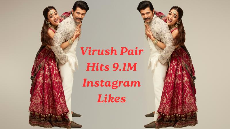 Virush Pair Sets Another Massive Instagram Record With 9.1 Million Likes