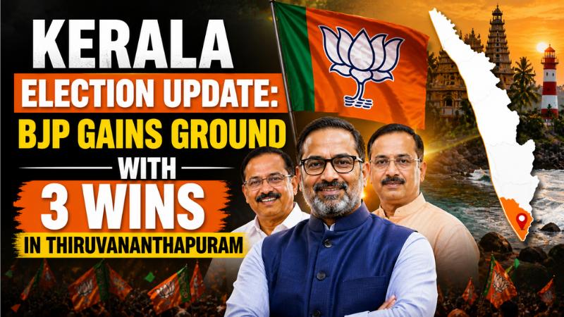 Kerala Election Update BJP Gains Ground with 3 Wins in Thiruvananthapuram