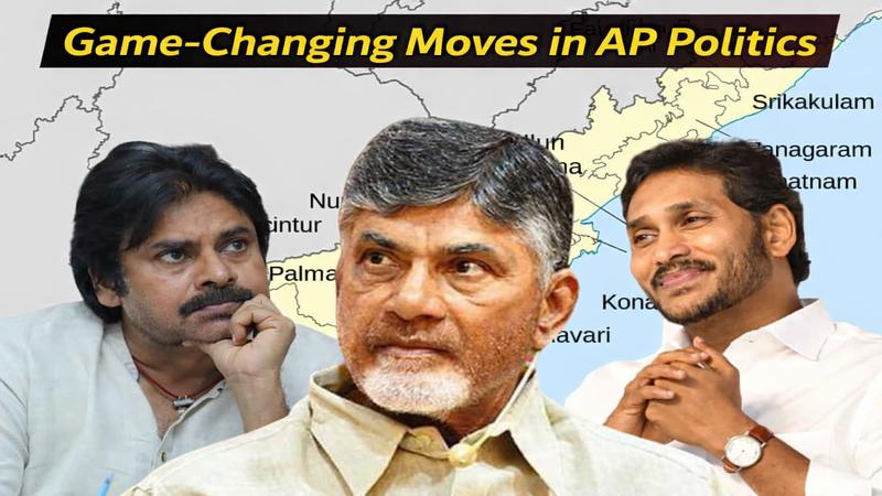 Game-Changing Moves in AP Politics Chandrababu Naidu, Pawan Kalyan, and YS Jagan's Key Actions