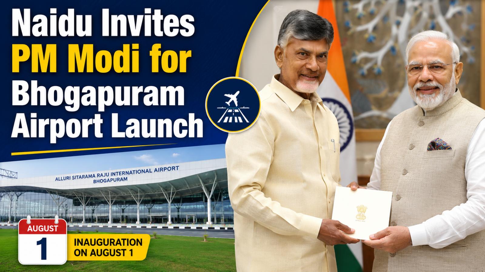 Naidu to Invite PM Modi for Bhogapuram Airport Launch