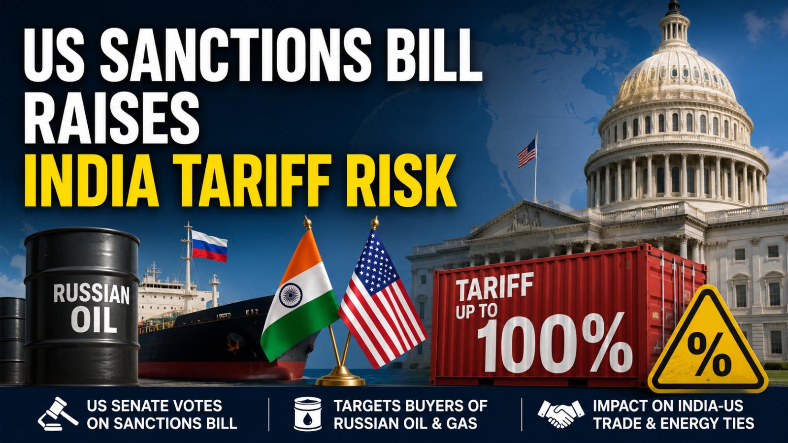 Russia Sanctions Bill Impact on India Is 100% Tariff Likely