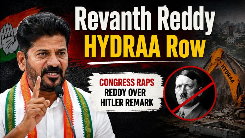 Congress Raps Revanth Reddy Over HYDRAA Hitler Remark