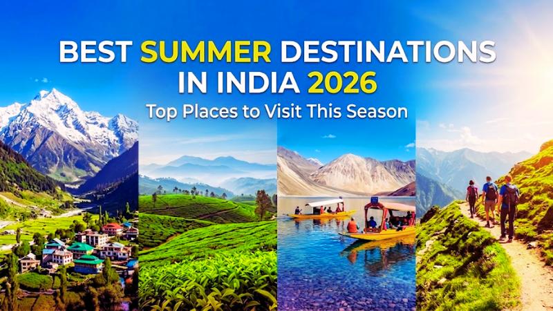 Best Summer Destinations in India 2026 Top Places to Visit This Season
