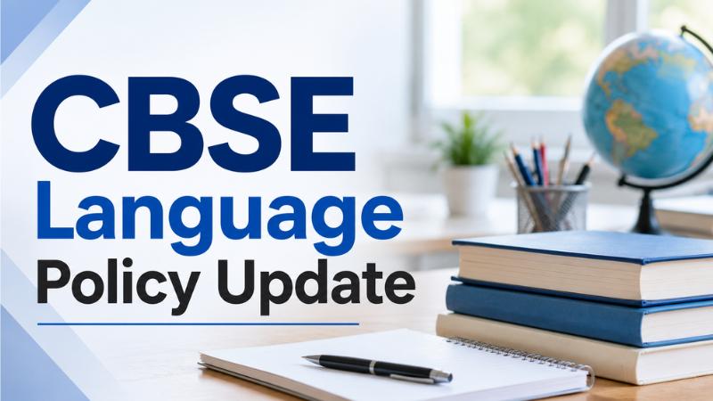 CBSE Three-Language Policy 2026 7 Key Updates For Students And Schools