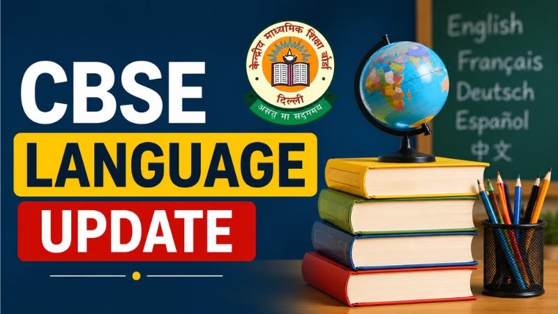 CBSE Foreign Language Policy 2026 Class 7–9 Students May Continue Till Class 10