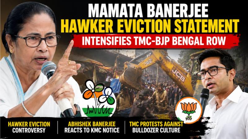 Mamata Banerjee Hawker Eviction Statement Intensifies TMC-BJP Bengal Row