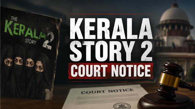 Kerala Story 2 Producer Gets High Court Notice Over Certification Plea