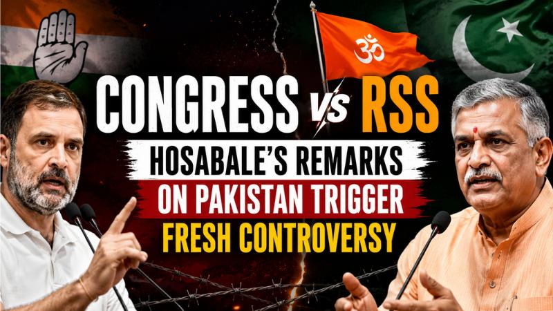 Congress vs RSS  Hosabale’s Remarks on Pakistan Trigger Fresh Controversy