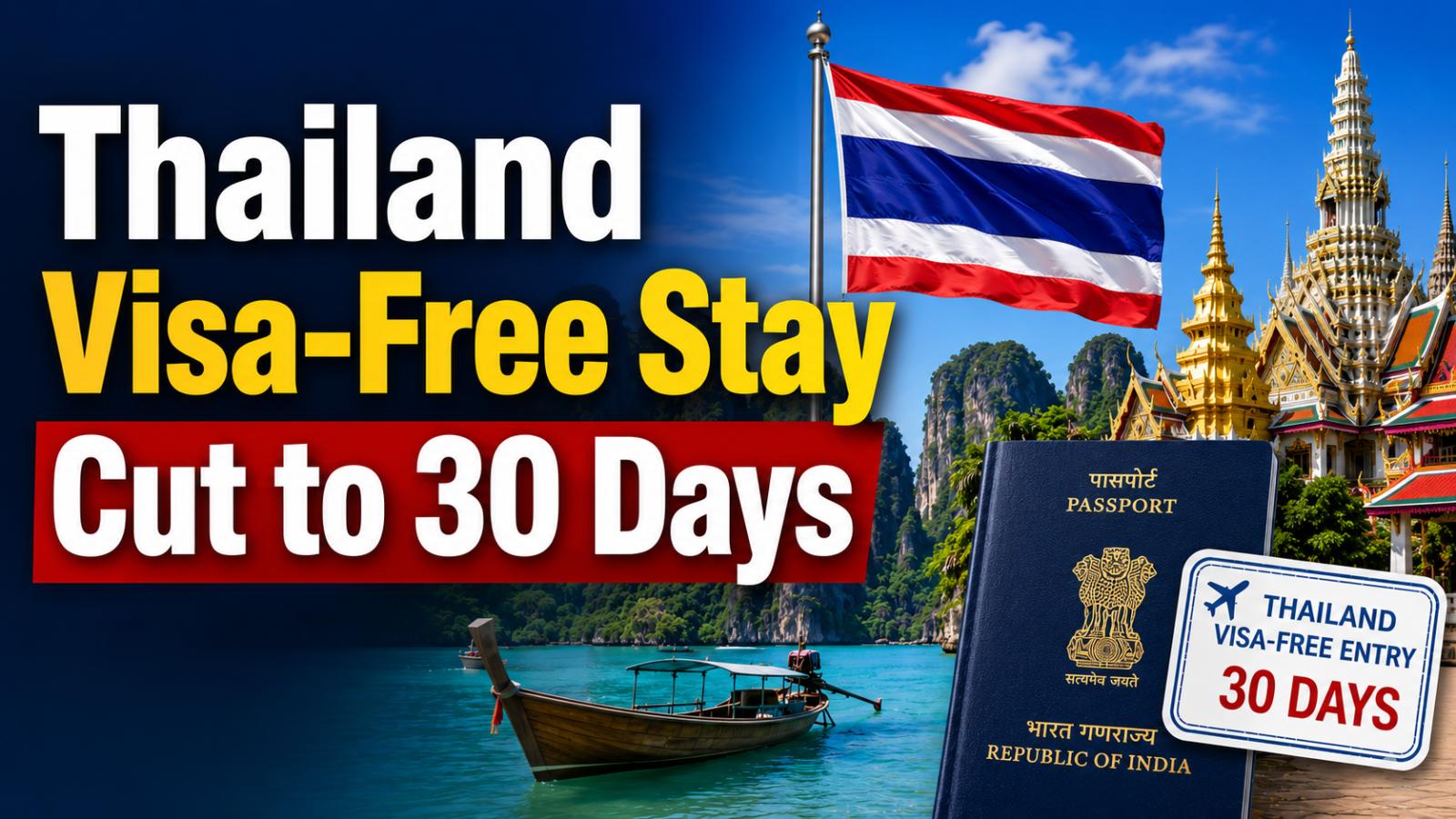 Thailand Visa-Free Entry for Indians Cut to 30 Days
