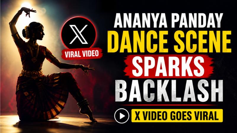 Ananya Panday Bharatanatyam Scene Sparks Backlash After X Video Goes Viral