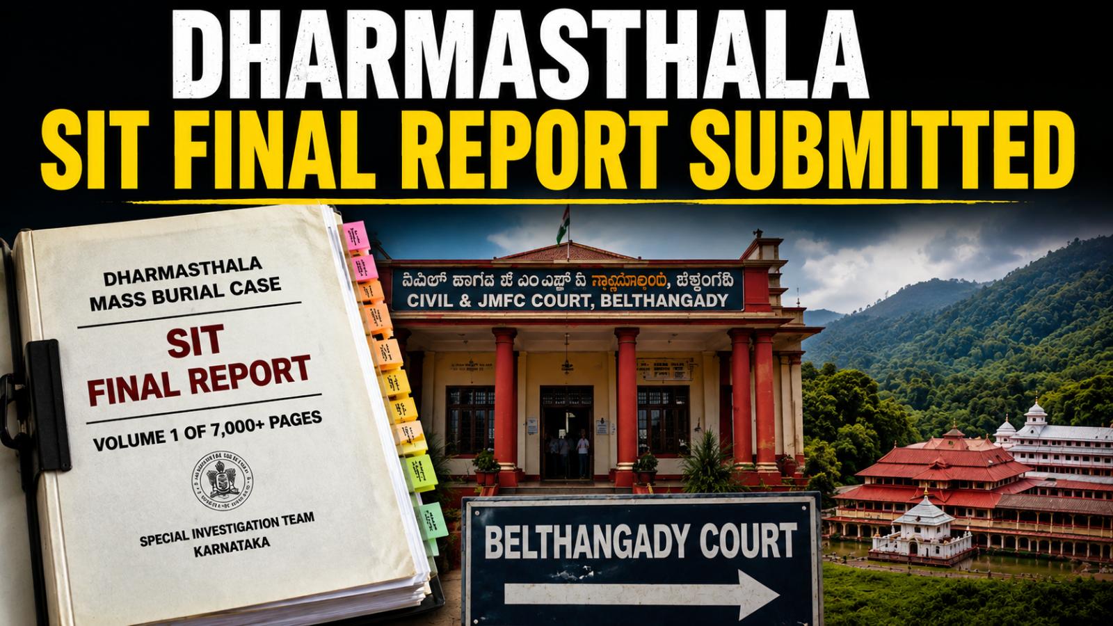 Dharmasthala SIT Final Report Filed Before Karnataka Court