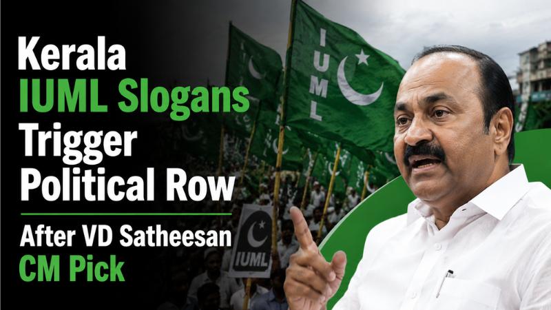 Kerala IUML Slogans Trigger Political Row After VD Satheesan CM Pick