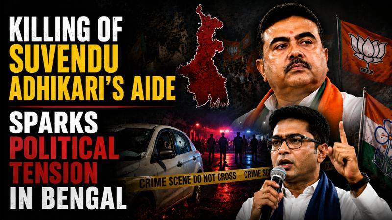 Killing of Suvendu Adhikari’s Aide Sparks Political Tension in Bengal