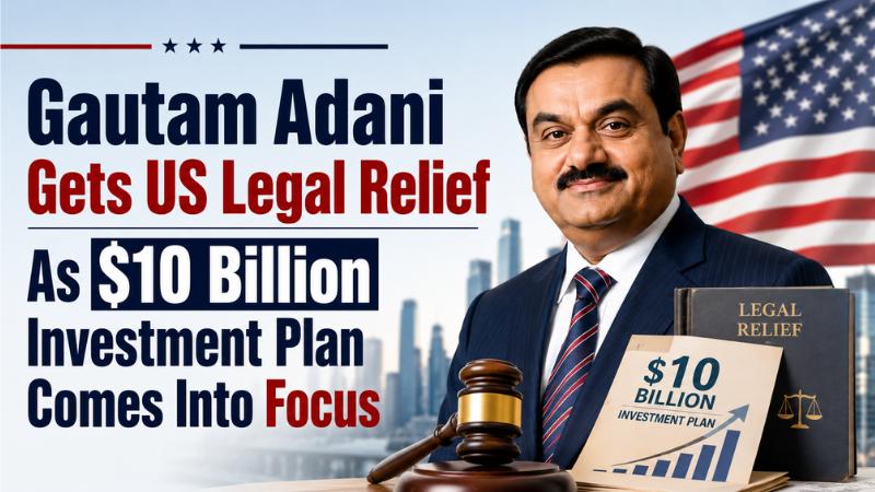 Gautam Adani Gets US Legal Relief As $10 Billion Investment Plan Comes Into Focus