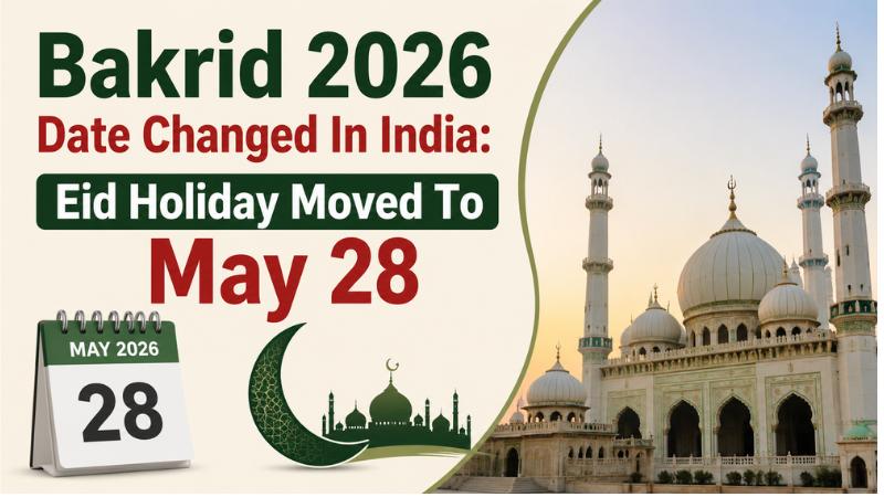 Bakrid 2026 Date Changed In India: Eid Holiday Moved To May 28