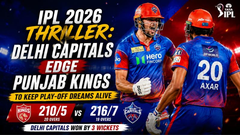 IPL 2026 Thriller Delhi Capitals Edge Punjab Kings to Keep Play-Off Dreams Alive