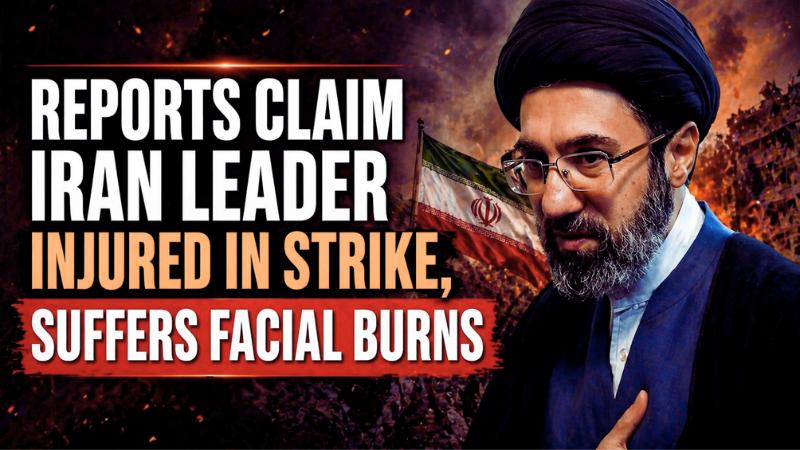 Reports Claim Iran Leader Injured in Strike, Suffers Facial Burns