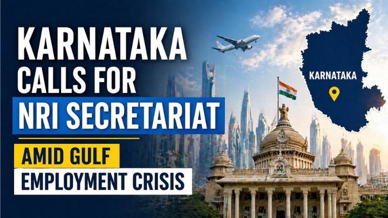 Karnataka Calls for NRI Secretariat Amid Gulf Employment Crisis