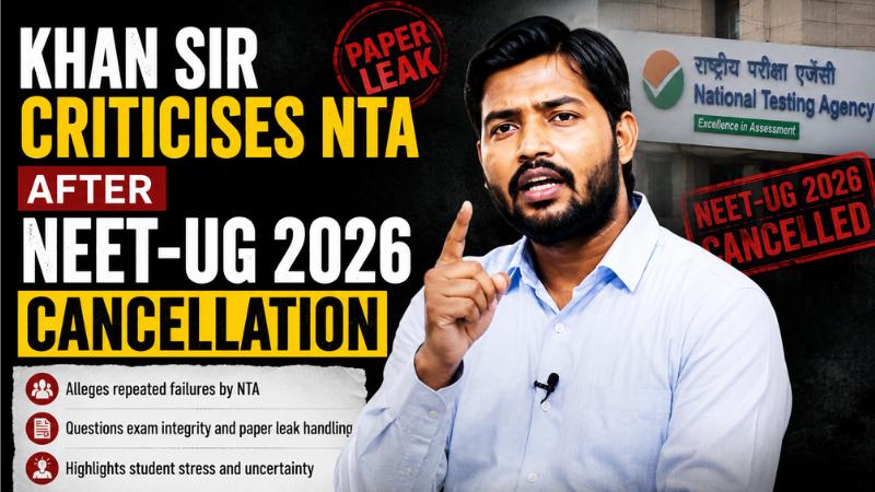 Khan Sir Criticises NTA After NEET-UG 2026 Cancellation