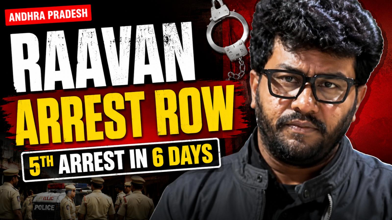 YouTuber Raavan arrested again in Andhra UAPA case