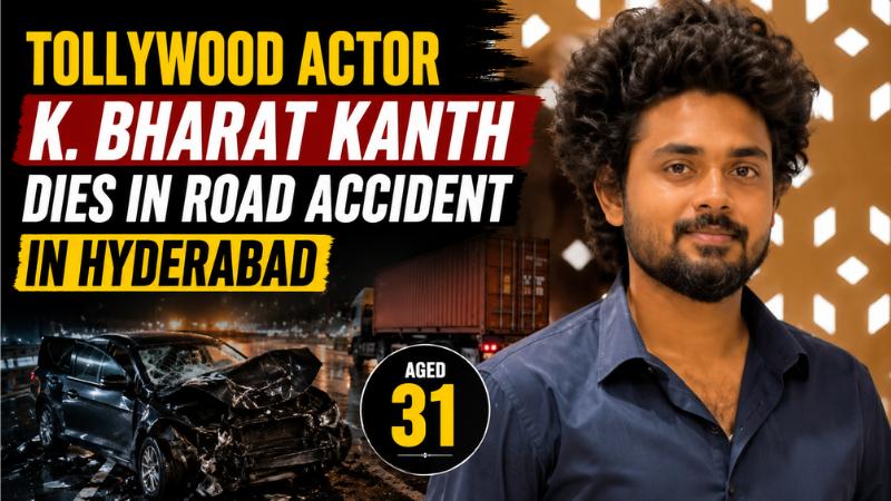 Tollywood Actor K. Bharat Kanth Dies in Road Accident in Hyderabad