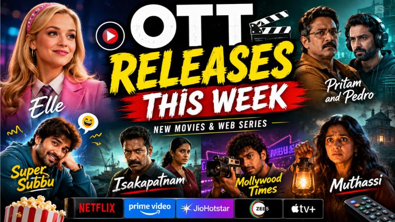 OTT Releases This Week: Elle, Isakapatnam, Super Subbu Lead July Watchlist