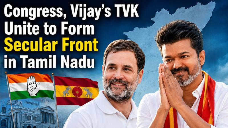 Congress, Vijay’s TVK Unite to Form Secular Front in Tamil Nadu
