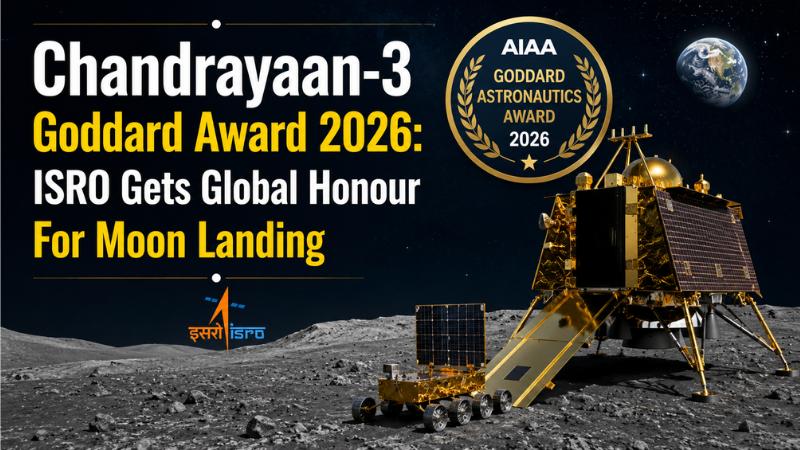 Chandrayaan-3 Goddard Award 2026: ISRO Gets Global Honour For Moon Landing