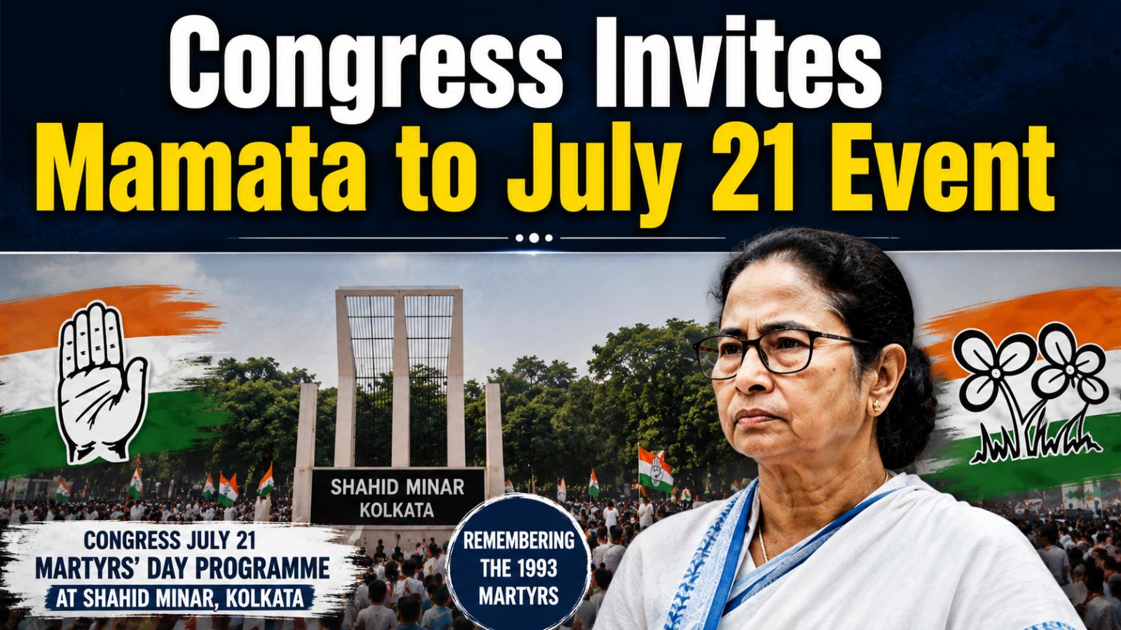 Congress Invites Mamata Banerjee to July 21 Kolkata Event