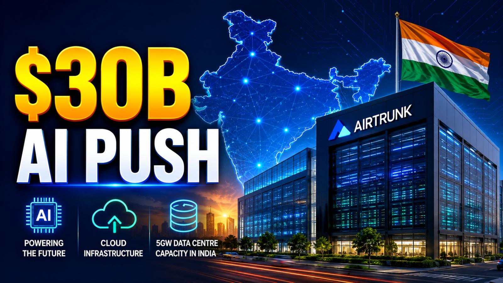India’s AI Data Centre Race Gets $30 Billion Push From AirTrunk
